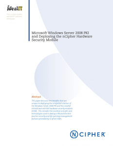 Microsoft Windows Server 2008 PKI
and Deploying the nCipher Hardware
Security Module