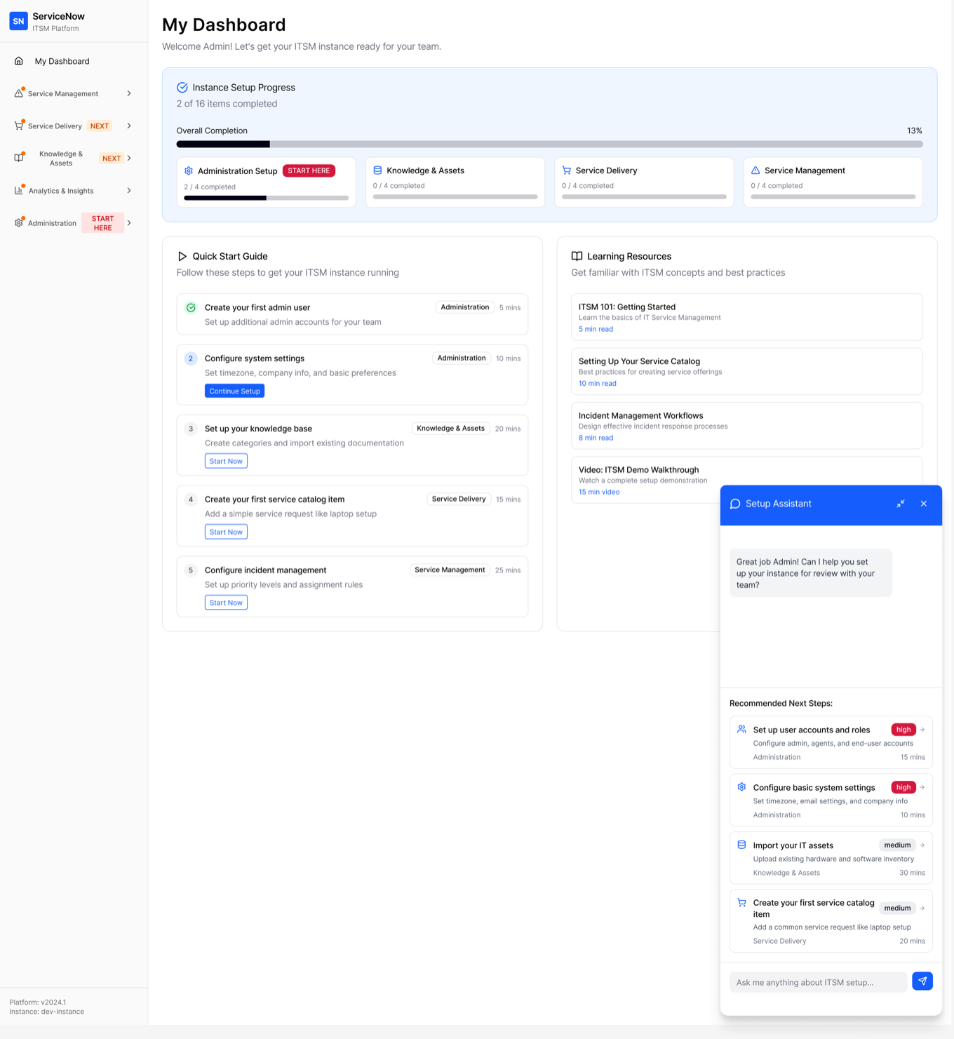Act 1 exploration, My Dashboard: Instance Setup Progress showing 2 of 16 items complete across four modules, a Quick Start Guide with time-boxed tasks, Learning Resources, and the Setup Assistant panel with ranked, time-estimated next steps
