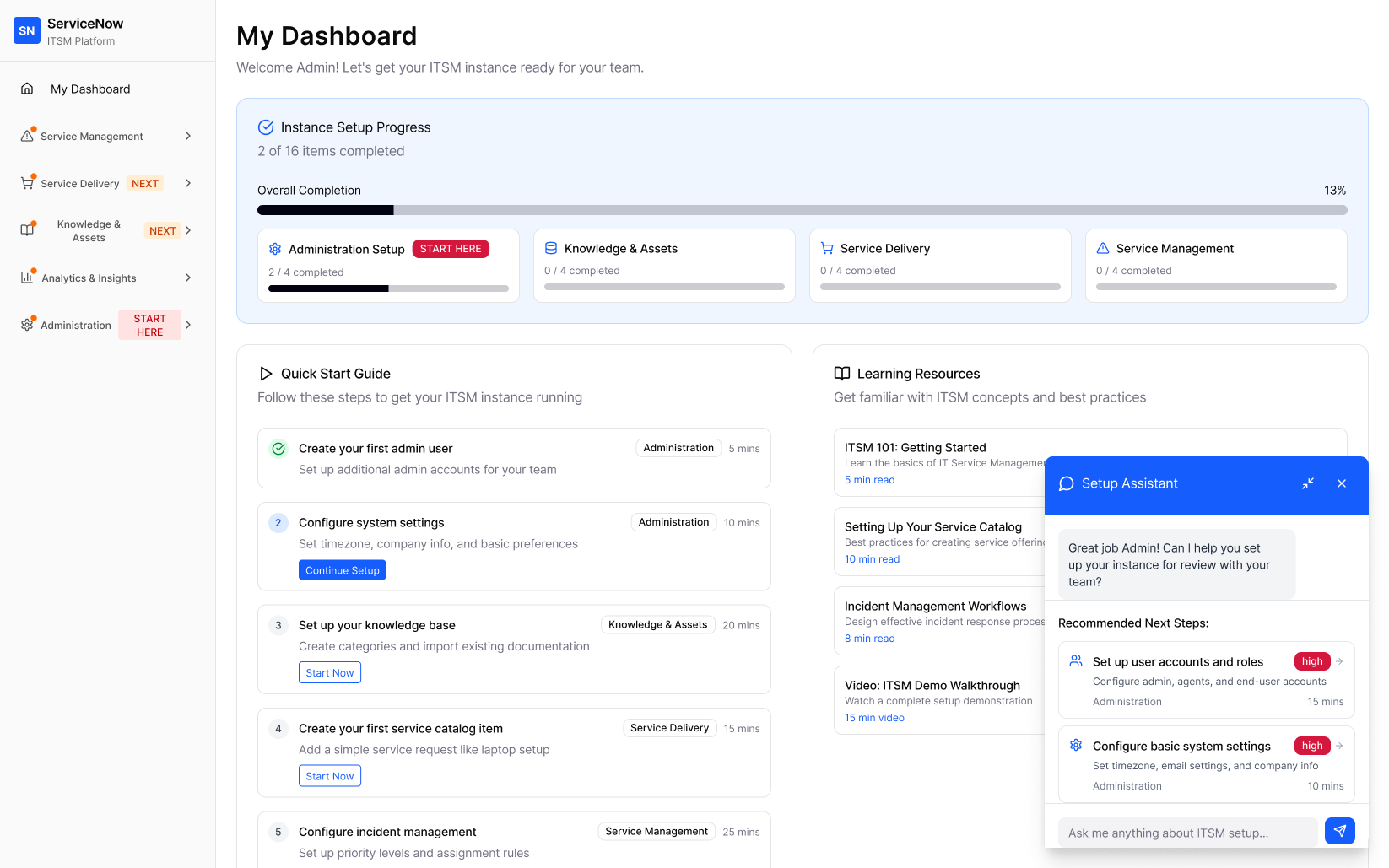 Act 1 exploration, My Dashboard: Instance Setup Progress showing 2 of 16 items complete across four modules, a Quick Start Guide with time-boxed tasks, Learning Resources, and the Setup Assistant docked in the bottom-right corner with ranked, time-estimated next steps